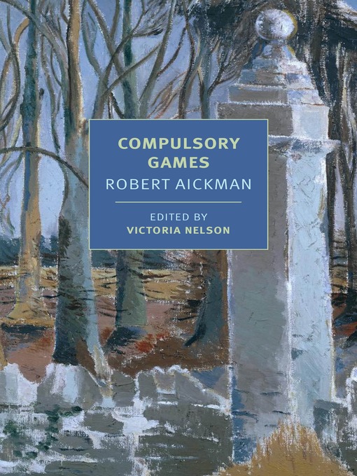 Title details for Compulsory Games by Robert Aickman - Available